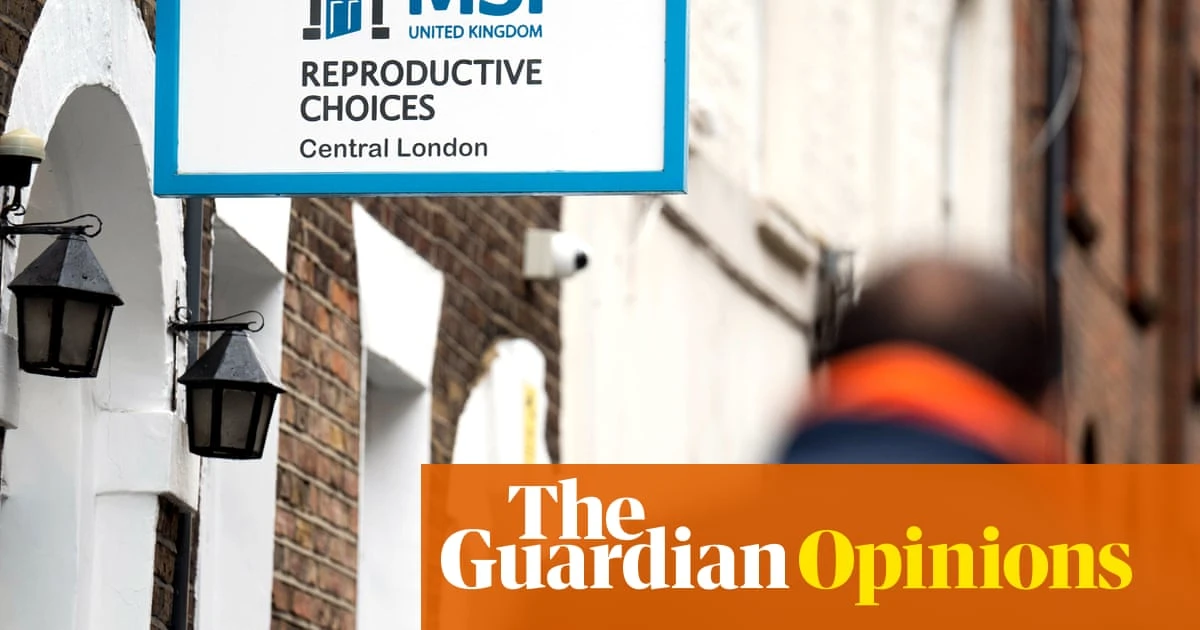 The right to abortion is under threat in Britain. Secure it now – or risk losing it  | Stella Creasy