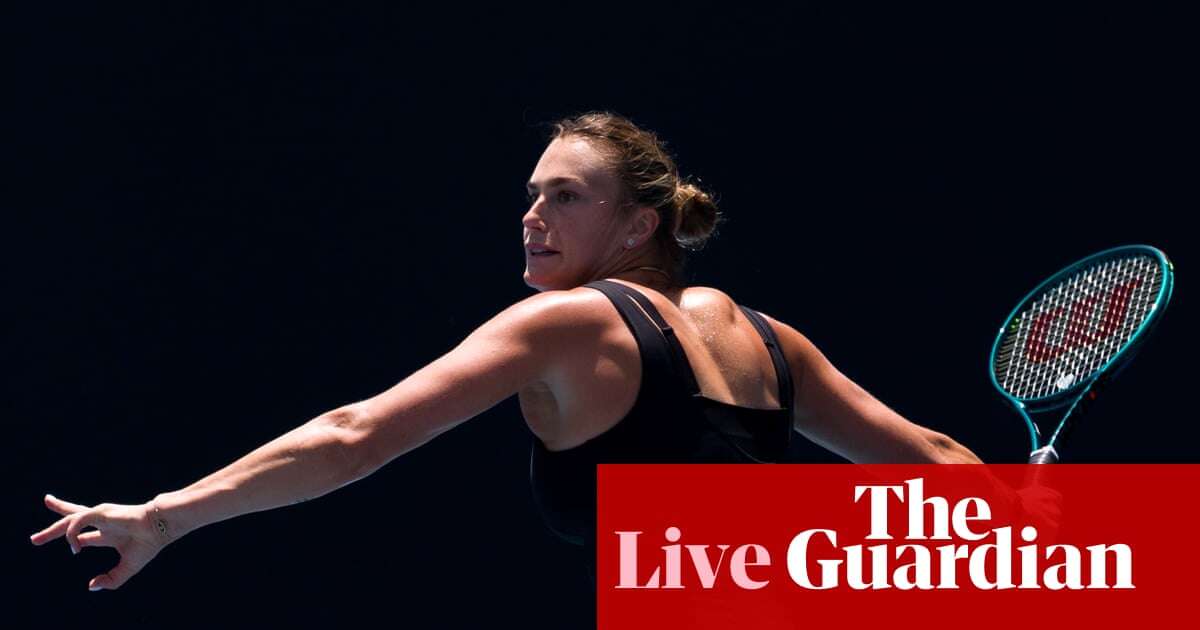 Australian Open 2025: Sabalenka on court, Djokovic and Alcaraz to follow on day four – live