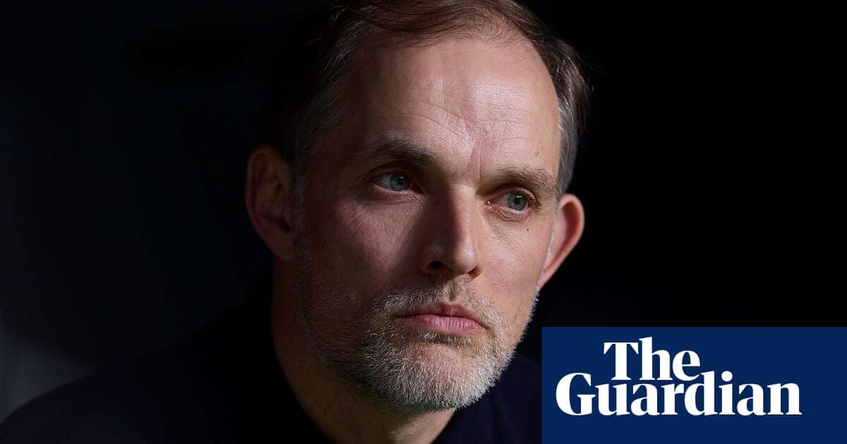 Thomas Tuchel is a baggage-heavy, intriguing choice that makes sense | Barney Ronay