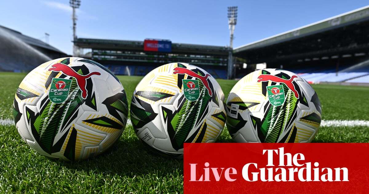 Carabao Cup clockwatch: Birmingham v Fuham, Everton v Doncaster and more – live