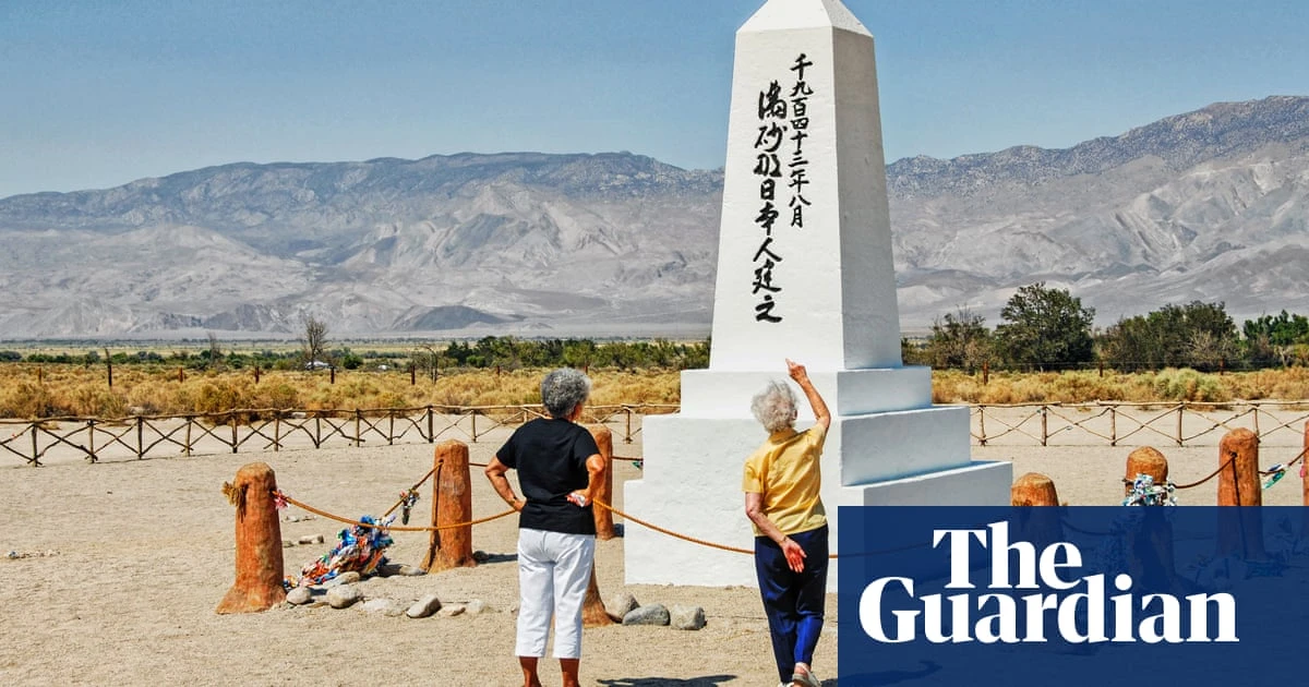 Manzanar teaches about Japanese American incarceration in the US. That’s in jeopardy under Trump