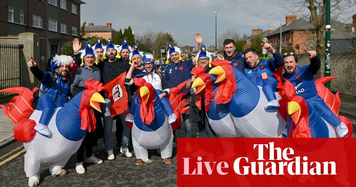 Ireland v France: Six Nations rugby union – live