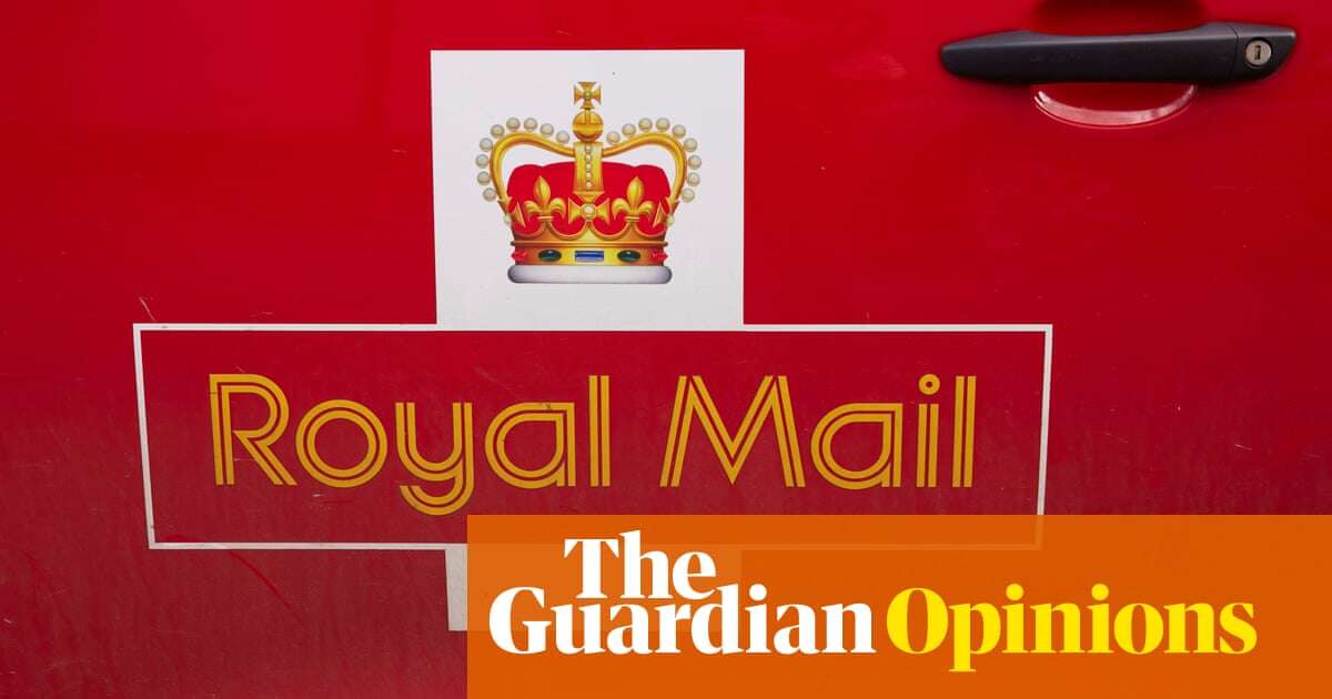 Labour’s gamble with Royal Mail may go horribly wrong | Nils Pratley