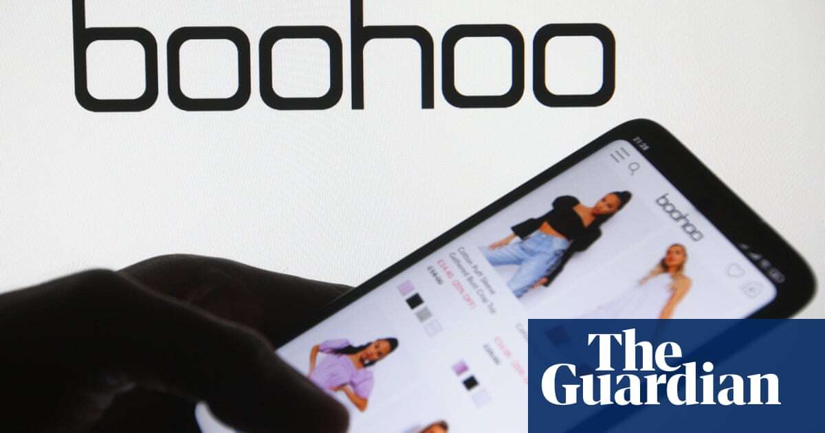 Boohoo rejects criticism from Frasers Group as ‘inaccurate and unfair’