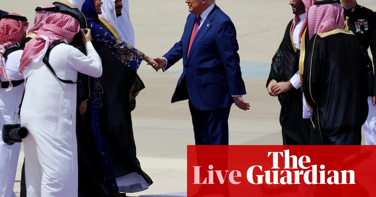 Donald Trump lands in Saudi Arabia as Gulf visit to seek economic deals begins – US politics live