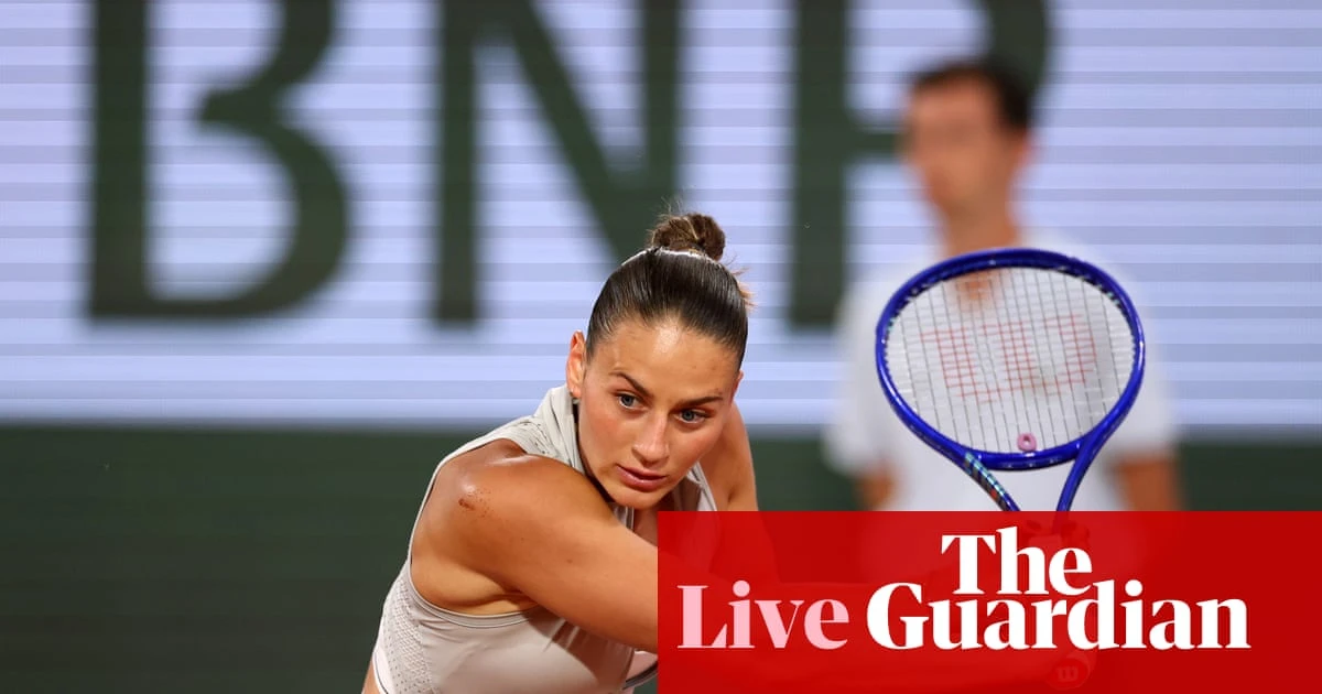 Marta Kostyuk v Mirra Andreeva: French Open 2026, women’s semi-finals – live