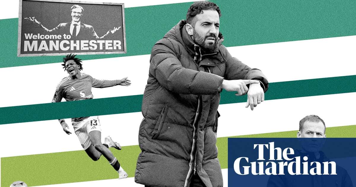 Ruben Amorim’s Manchester United are a mess, with issues starting at the top | Jonathan Wilson