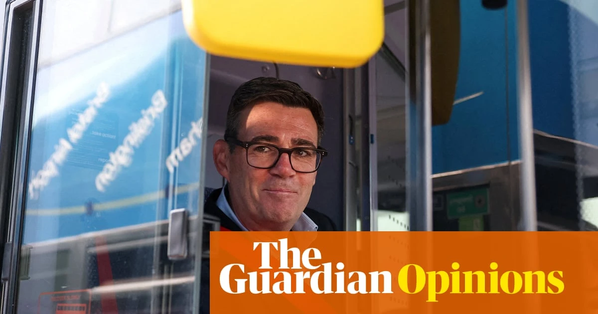 The Guardian view on Andy Burnham and devolution: it takes a powerful centre to decentralise power | Editorial