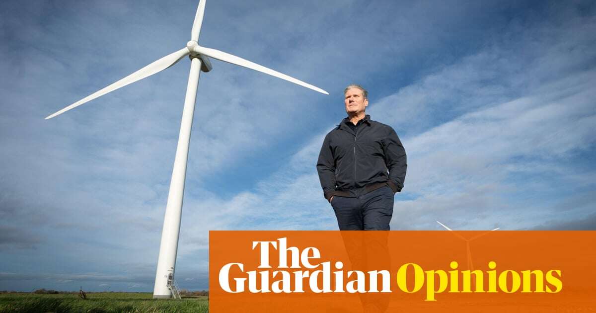 Starmer has discovered a tricky truth about green transition: no gain without pain | Gaby Hinsliff