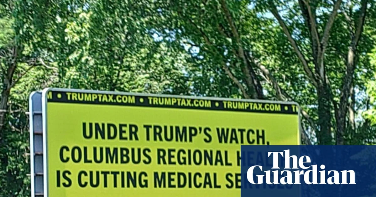 Democrats use new tactic to highlight Trump’s gutting of Medicaid: billboards in the rural US