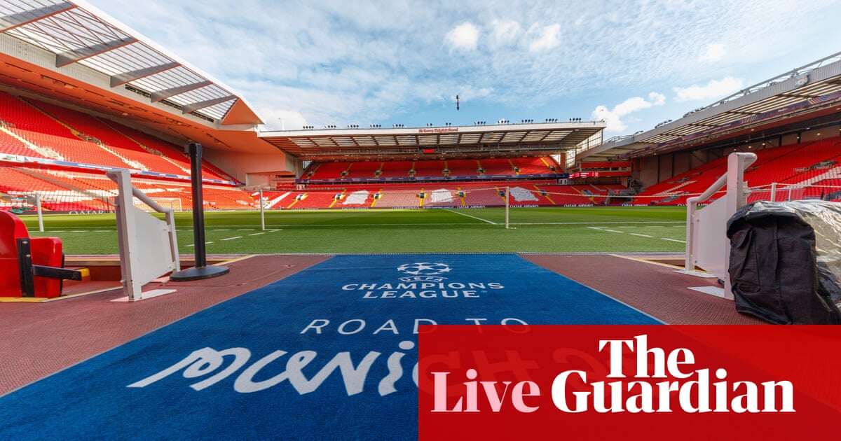 Liverpool v Paris Saint-Germain: Champions League last 16, second leg – live