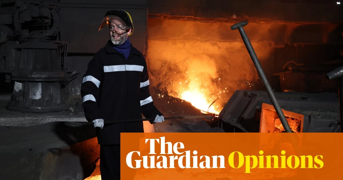 Why are steel and fishing the only industries politicians care about? What about the ones that make real money? | Zoe Williams