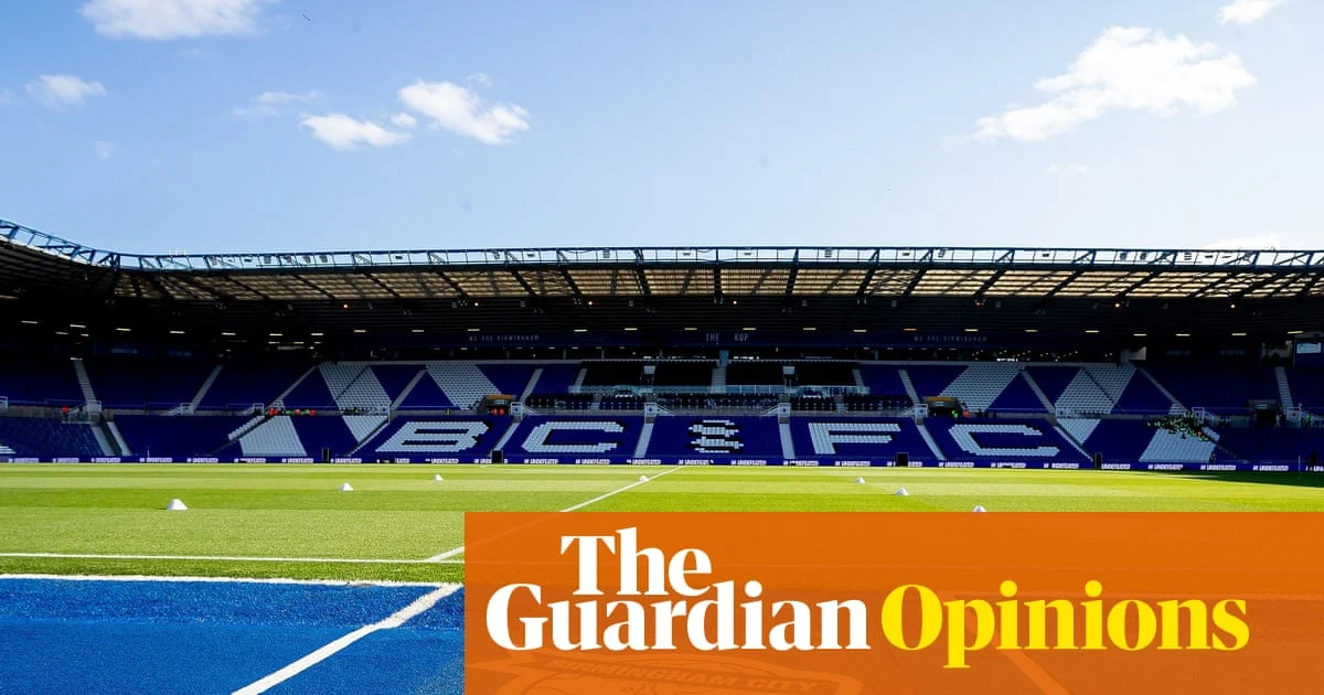 Birmingham owner's vision could transform city but football clubs are not just balance sheets | Jason Stockwood