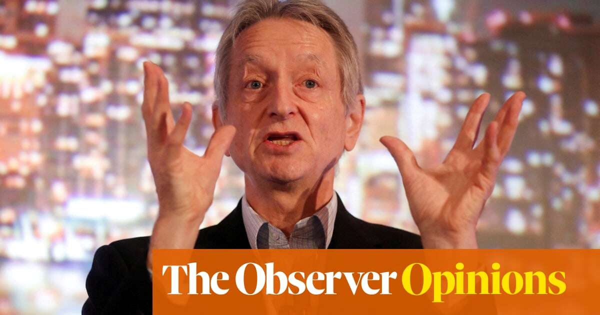 Nobel winner Geoffrey Hinton is the ‘godfather of AI’. Here’s an offer he shouldn’t refuse… | John Naughton