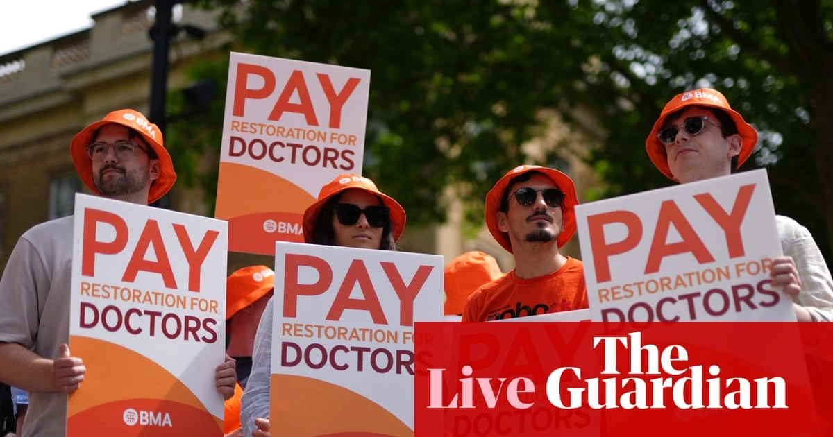 Resident doctors begin five days of strikes in England over pay – UK politics live