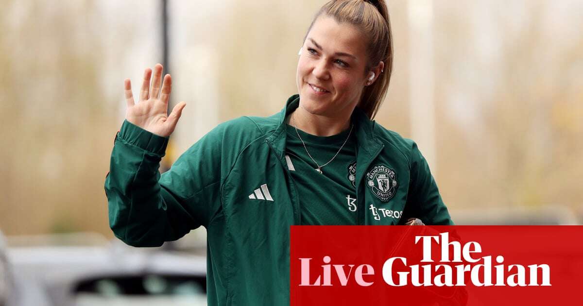 Manchester United v Liverpool: Women’s Super League – live