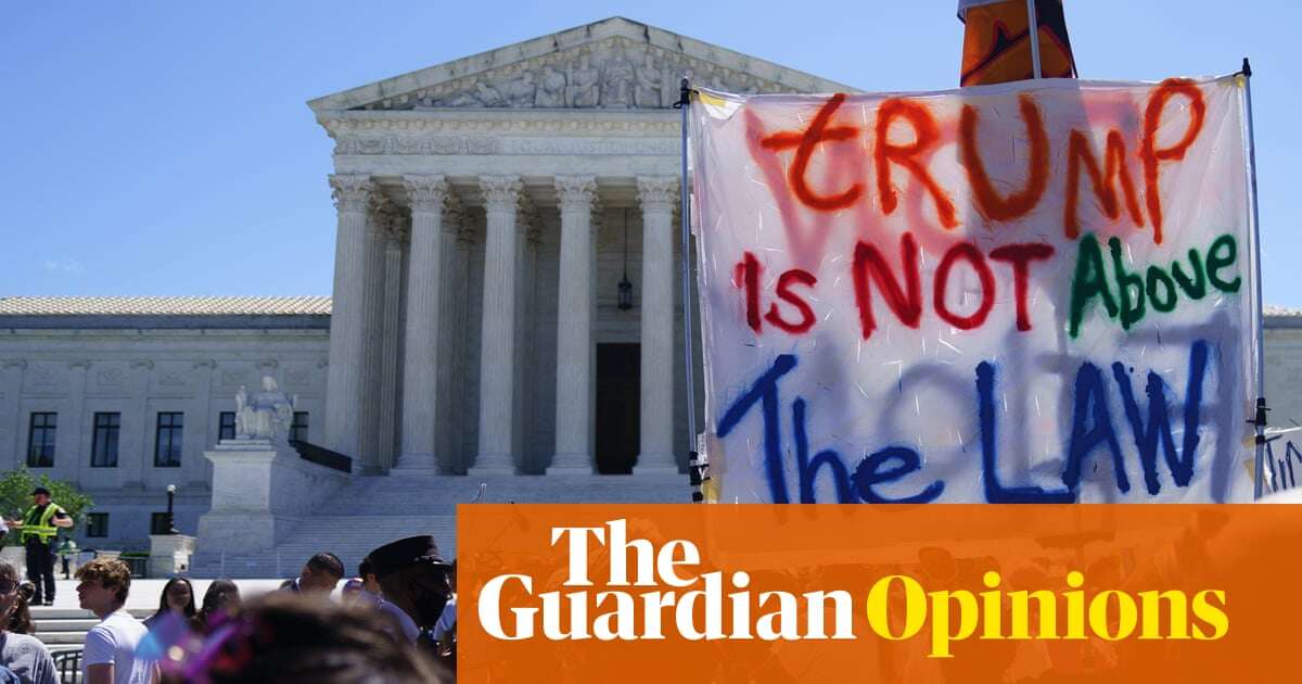 Was Donald Trump, as president, a king? The US supreme court thinks so | Moira Donegan