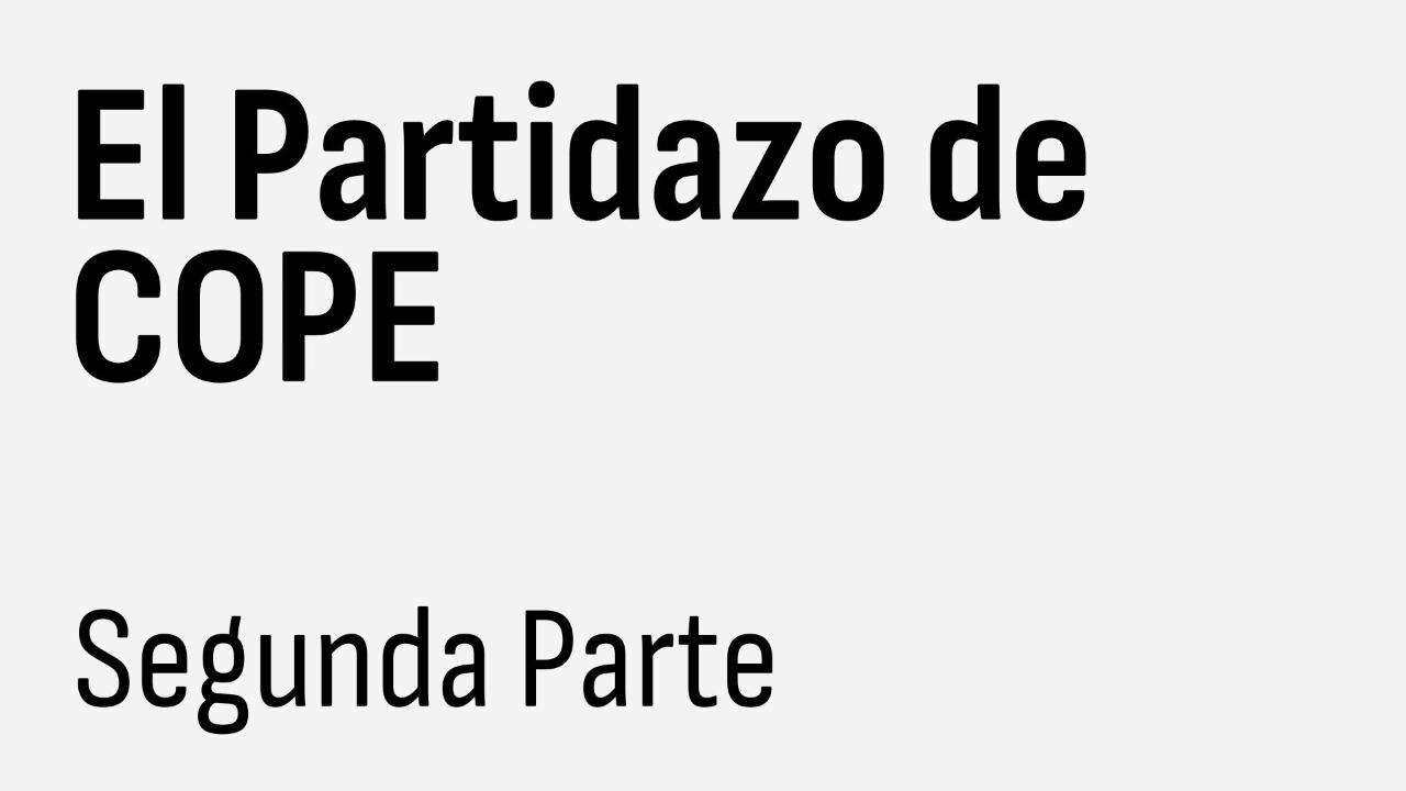 2ª parte, El Partidazo de COPE (19-04-2024)