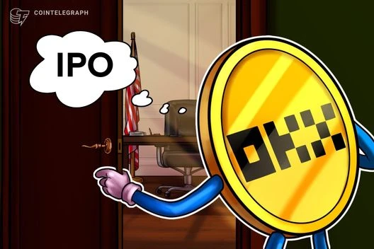  OKX crypto exchange considering US IPO after local relaunch: Report 