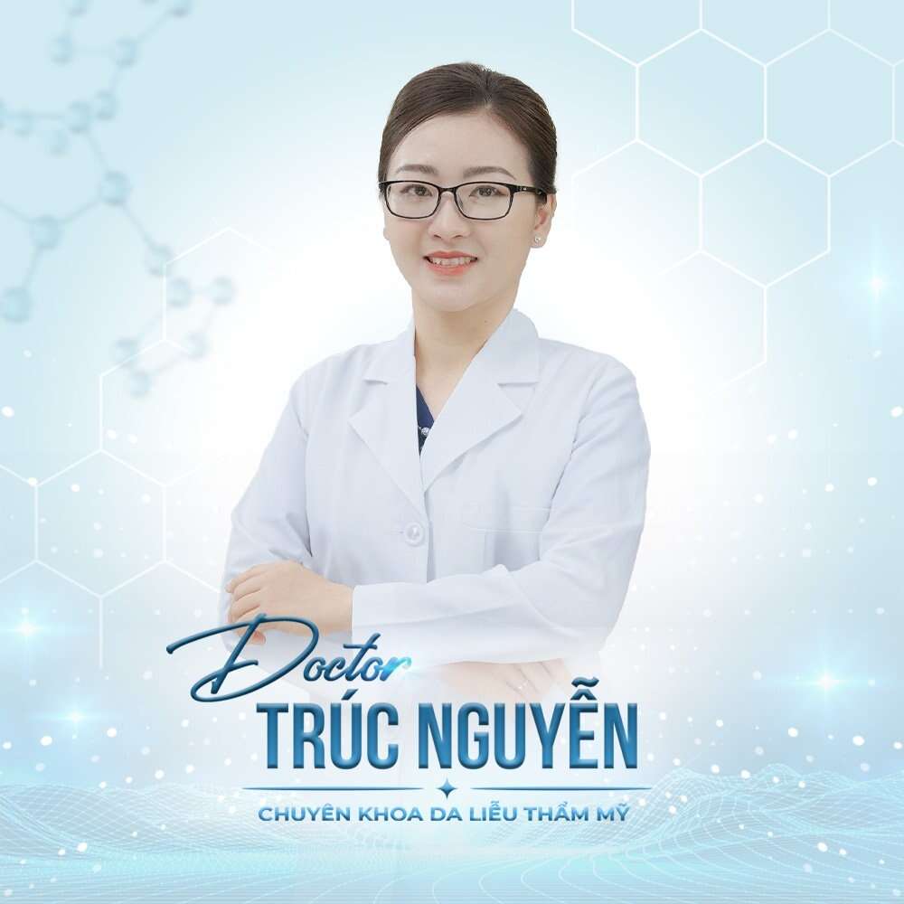 Bác sĩ Trúc Nguyễn và cái duyên đến với ngành thẩm mỹ làm đẹp