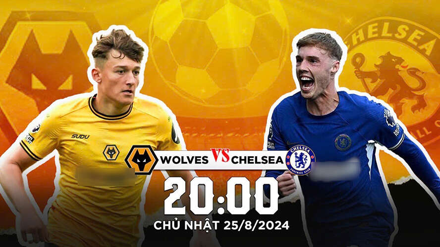 Wolves vs Chelsea: Bầy Sói “tàn sát” The Blues?