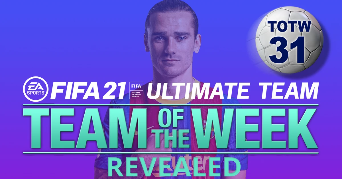 FIFA 21 TOTW 31 squad confirmed featuring Antoine Griezmann and Martin Dubravka