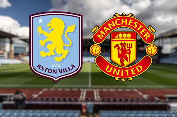 Aston Villa vs Man United live match updates and team news from Villa Park